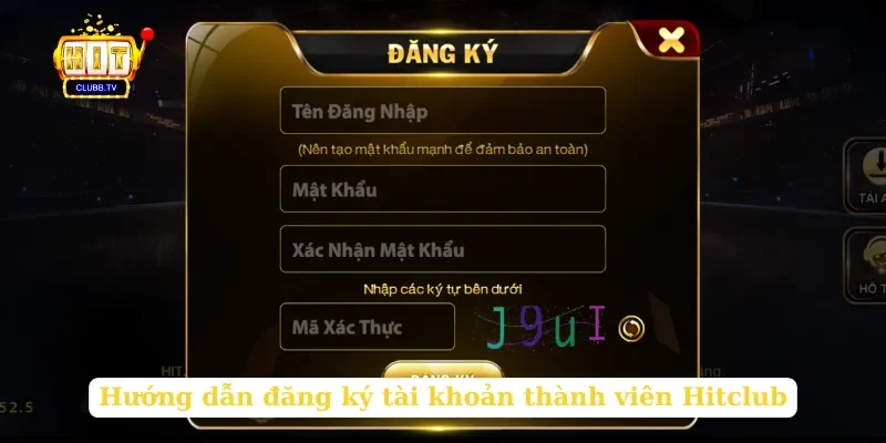 Hướng dẫn đăng ký tài khoản thành viên Hitclub
