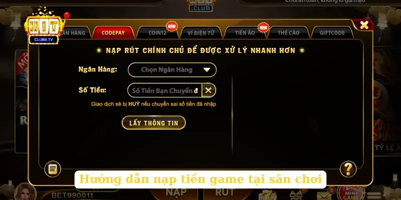 Hướng dẫn nạp tiền game tại sân chơi